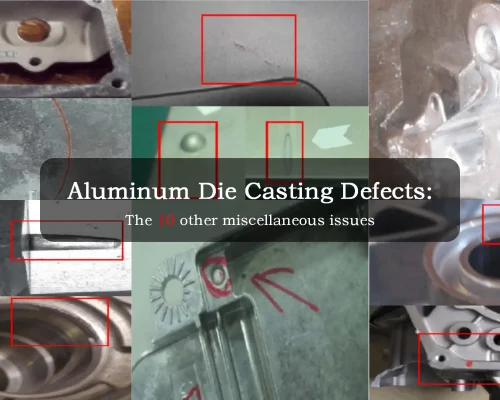 Collage cover — Aluminum Die Casting Defects: 10 miscellaneous issues (coating, corrosion, soldering, core shift, broken pin, black skin)